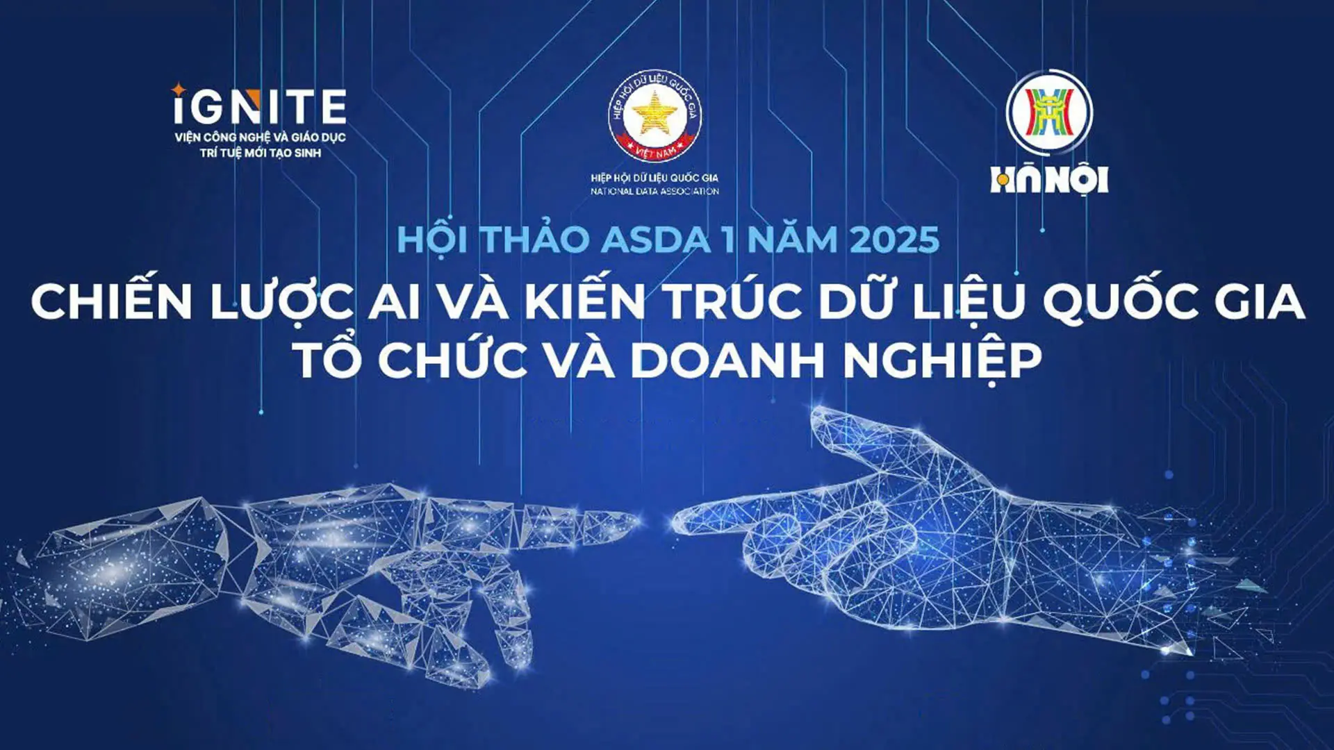 Tổng thuật Hội thảo chuyên đề 'Chiến lược AI và Kiến trúc dữ liệu quốc gia, tổ chức và doanh nghiệp'